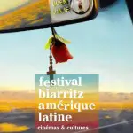 La 19eme édition du Festival Biarritz Amérique Latine